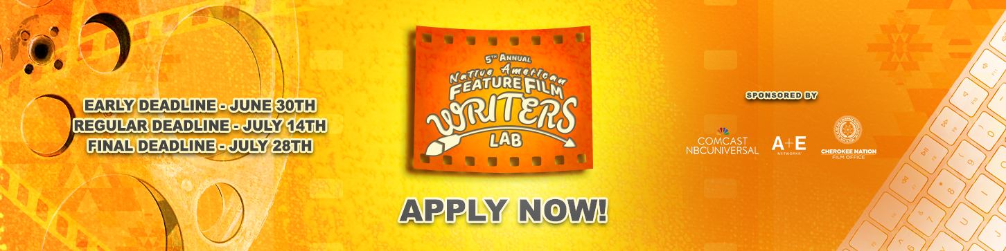 5th Annual Native American Feature Film Writers Lab – Call For Applications