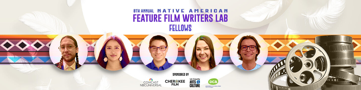 8th Annual Native American Feature Film Writers Lab – Fellows Selected