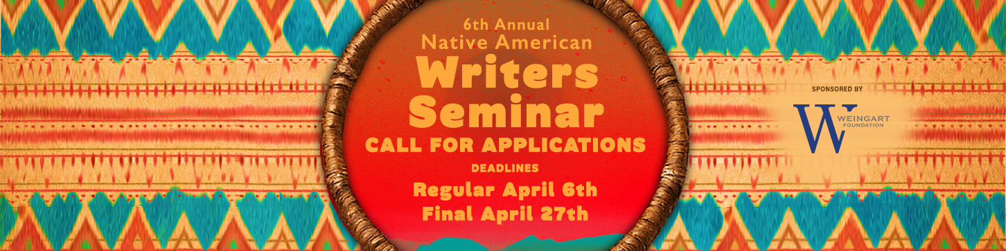 6th Annual Native American Writers Seminar Call for Applications